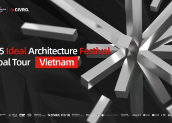 Guangzhou Design Week mang “2025 Ideal Architecture Festival Global Tour” đến Việt Nam: Đánh dấu sự hợp tác chiến lược và ra mắt xu hướng thiết kế mới